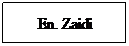 Text Box: En. Zaidi

