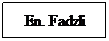 Text Box: En. Fadzli
